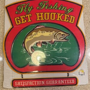 Fly Fishing Get Hooked Sign